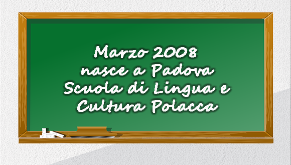 Gli inizi dell’attività della Scuola Polacca a Padova: 2008 – 2012